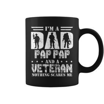 Im A Dad Pap Pap And A Veteran Nothing Scares Me Gifts Gift For Mens Coffee Mug | Mazezy
