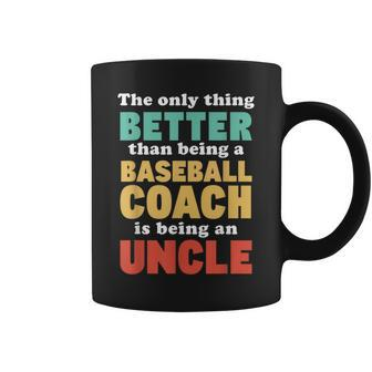 Im An Uncle And A Baseball Coach Baseball Lover For Men Coffee Mug | Mazezy