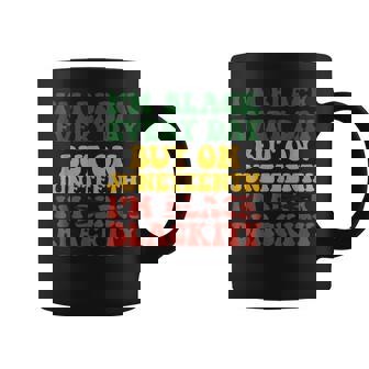 Im Black Every Day But On Junenth Im Blackity Groovy Coffee Mug | Mazezy