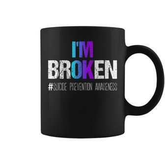Im Broken Teal & Purple Ribbon Suicide Prevention Awareness Suicide Funny Gifts Coffee Mug | Mazezy