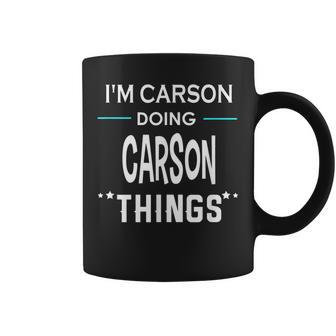 Im Carson Doing Carson Things Funny First Name Coffee Mug | Mazezy