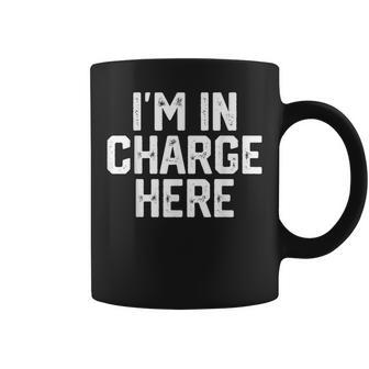 I'm In Charge Here Mom Boss Joke Quote Coffee Mug | Mazezy DE