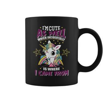 I'm Cute As Hell Majestically Evil Unicorn Unicorns Coffee Mug | Mazezy