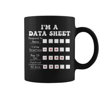 I'm A Data Sheet Behavior Analvst Special Education Teacher Coffee Mug | Mazezy