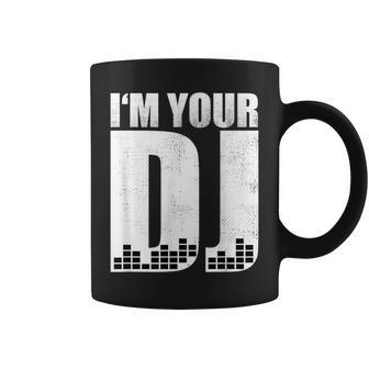 I'm Your Dj House Trance Techno Goa Edm Music Festival Dj Coffee Mug | Mazezy