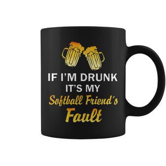 If I'm Drunk It's My Softball Friend's Fault Beer Coffee Mug | Mazezy