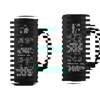 Im Effie Doing Effie Things Fun Personalized First Name Coffee Mug | Mazezy