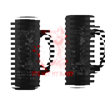 I'm Fine It's Not My Blood For Halloween Coffee Mug | Mazezy