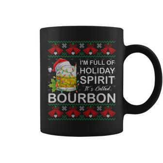 I'm Full Of Holiday Spirit Bourbon Ugly Christmas Sweater Coffee Mug | Mazezy