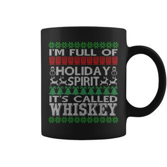Im Full Of Holiday Spirit Called Whiskey Ugly Xmas Coffee Mug | Mazezy