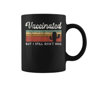 I'm Fully Vaccinated But I Still Don't Hug Introvert Serape Coffee Mug | Mazezy