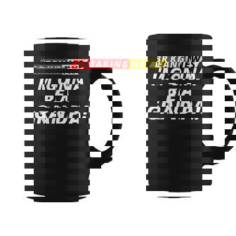 I’M Gonna Be A Grandpa Breaking News Funny Breaking News Men Coffee Mug | Mazezy