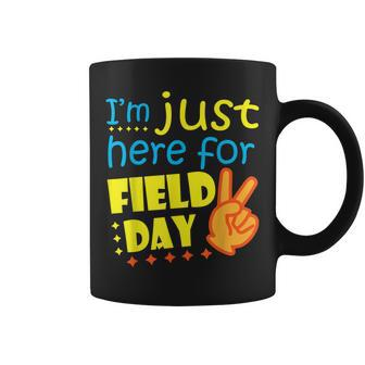 Im Just Here For Field Day Happy Last Day Of School Coffee Mug | Mazezy