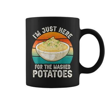 I'm Just Here For The Mashed Potatoes Gag Coffee Mug - Seseable