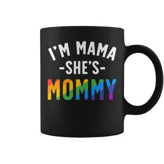 Im Mama Shes Mommy Gay Pride Lesbian Couple Women Coffee Mug | Mazezy