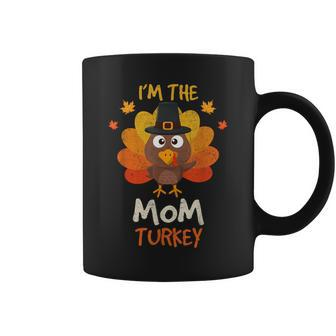 I'm The Mom Turkey Matching Family Thanksgiving Mom Turkey Coffee Mug | Mazezy