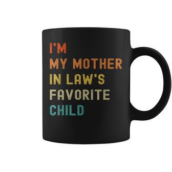 Im My Mother In Laws Favorite Child Family Mothers Day Coffee Mug | Mazezy