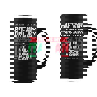 Im Not Angry This Is My Italian Accent Italy Coffee Mug | Mazezy