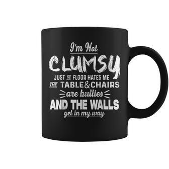 Im Not Clumsy Funny Sayings Sarcastic Men Women Boys Girls Coffee Mug | Mazezy