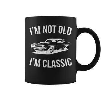 I'm Not Old I'm Classic Dad Classic Car Graphic Coffee Mug - Seseable