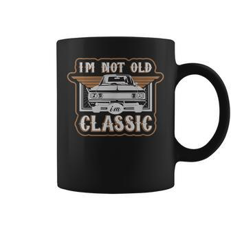 Im Not Old Im Classic Funny Old Car Graphic Coffee Mug | Mazezy