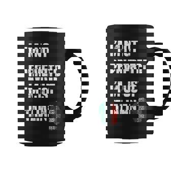 Im Not Perverted Im Just Italian Funny Italy Cute Coffee Mug | Mazezy