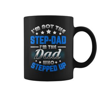 Im Not The Stepdad Im The Dad Who Stepped Up Coffee Mug | Mazezy UK