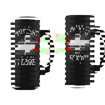 Im Not Yelling Im Basque - Funny Basque Pride Hispanic Coffee Mug | Mazezy