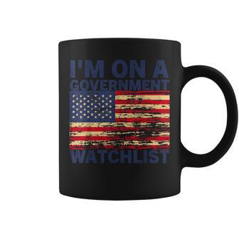 Im On A Government Watchlist Funny American Quotes Coffee Mug | Mazezy