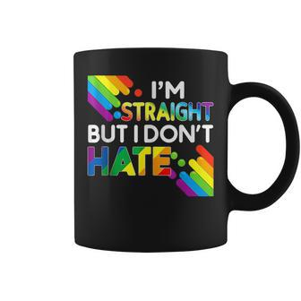 Im Straight But I Dont Hate Lgbt Pride Gay Lesbian Color Coffee Mug | Mazezy