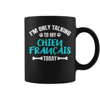 I'm Only Talking To My Chien Français Tricolore Coffee Mug | Mazezy DE