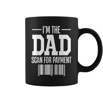 Im The Dad Scan For Payment Scan For Payment Funny Coffee Mug - Seseable