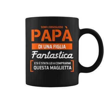 Im The Proud Dad Of A Great Daughter Italian Words Coffee Mug | Mazezy