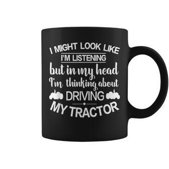 I'm Thinking About Driving My Tractor Farmer Tractor Coffee Mug | Mazezy