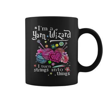 I'm A Yarn Wizard I Turn Strings Knitting Coffee Mug - Seseable