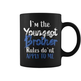 I'm The Youngest Brother Rules Don't Apply To Me Coffee Mug | Mazezy