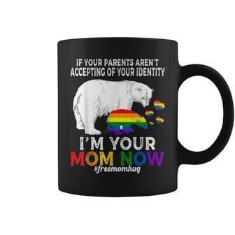 Im Your Mom Now Proud Mama Bear Free Mom Hugs Lgbt Pride Coffee Mug | Mazezy