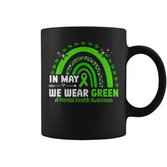 In May We Wear Green Mental Health Awareness Month Rainbow Coffee Mug | Mazezy