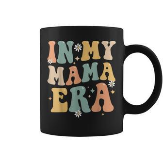 In My Mama Era Lover Groovy Retro Mom Funny Mothers Day Coffee Mug | Mazezy