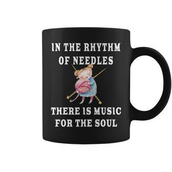 In The Rhythm Of Needles There Is Music For The Soul Gift Coffee Mug | Mazezy