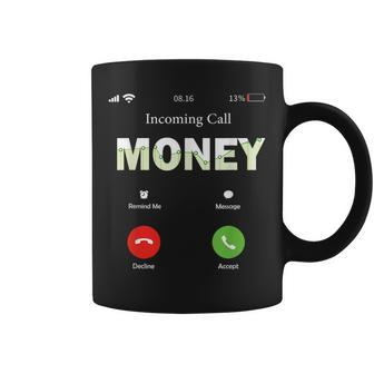 Incoming Call Money Is Calling Monopoly Money Coffee Mug - Monsterry AU