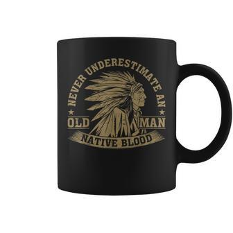 Indigenous Never Underestimate An Old Man With Native Blood Gift For Mens Coffee Mug | Mazezy
