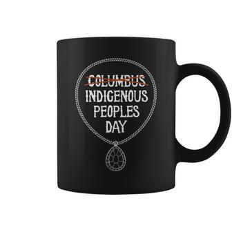 Indigenous Peoples Day Not Columbus Day Native American Gift Coffee Mug | Mazezy