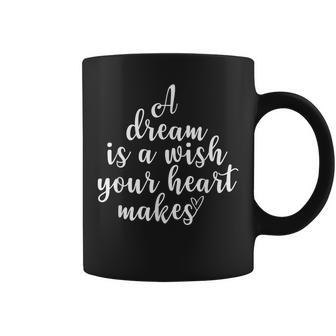 Inspirational A Dream Is A Wish Motivational Quote Family Coffee Mug | Mazezy