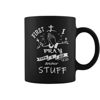 Inspirational Prayer Quote For Anchor I Pray Coffee Mug | Mazezy