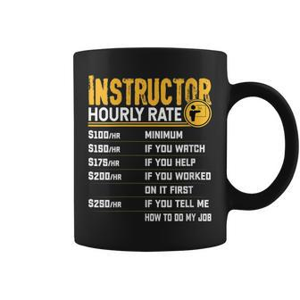 Instructor Hourly Rate Teacher Educator Tutor Coffee Mug | Mazezy