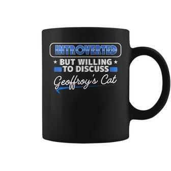 Introverted But Willing To Discuss Geoffroy's Cat Coffee Mug | Mazezy