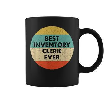 Inventory Clerk Best Inventory Clerk Ever Coffee Mug | Mazezy