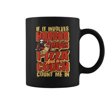 If It Involves Horror Movies Pizza And A Couch Horror Movie Movies Coffee Mug | Mazezy