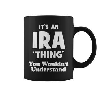 Ira Thing Name Family Reunion Funny Family Reunion Funny Designs Funny Gifts Coffee Mug | Mazezy